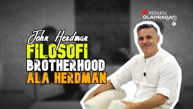 Redaksi Olahraga: Herdman Ulas Filosofi Brotherhood dalam Membangun Kekompakan Tim